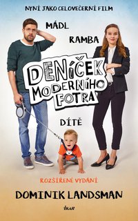 FOTKA - Denek modernho fotra aneb Pro by mui nemli mt dti