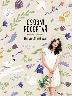 FOTKA - Margit Slimkov: Osobn recept pro zdrav a pohodu