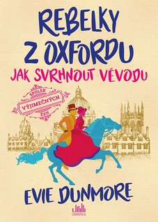 FOTKA - Rebelky z Oxfordu - Jak svrhnout vvodu