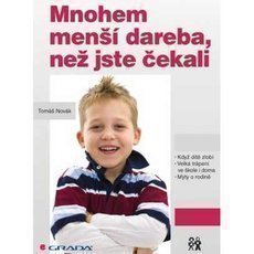 Mnohem men dareba, ne jste ekali