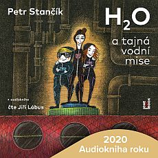 Petr Stank: H20 a Tajn vodn mise