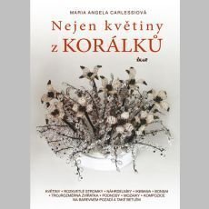 Maria Angela Carlessiov - Nejen kvtiny z korlk