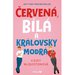 erven, bl a krlovsky modr