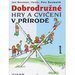 Dobrodrun hry a cvien v prod