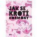 Sophie Benningov - Jak se krot hormony