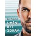 Jan Vojek: Umn bt zdrv