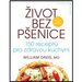 ivot bez penice: 150 recept pro zdravou kuchyni