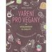 Vaen pro vegany - 100 bjench recept na cel den